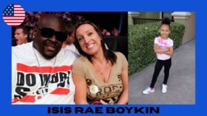 Isis Rae Boykin: A Complete Insight Into Life, Background, and Growing Public Interest